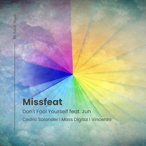 Jun, Missfeat - Don't Fool Yourself [321]